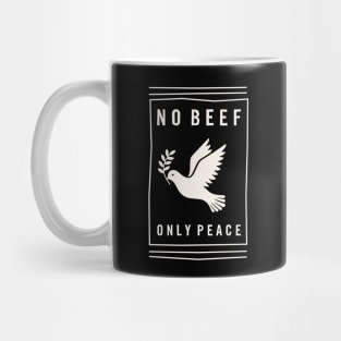 No Beef, Only Peace Mug